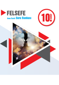 10. SINIF FELSEFE KONU ÖZETLİ SORU BANKASI